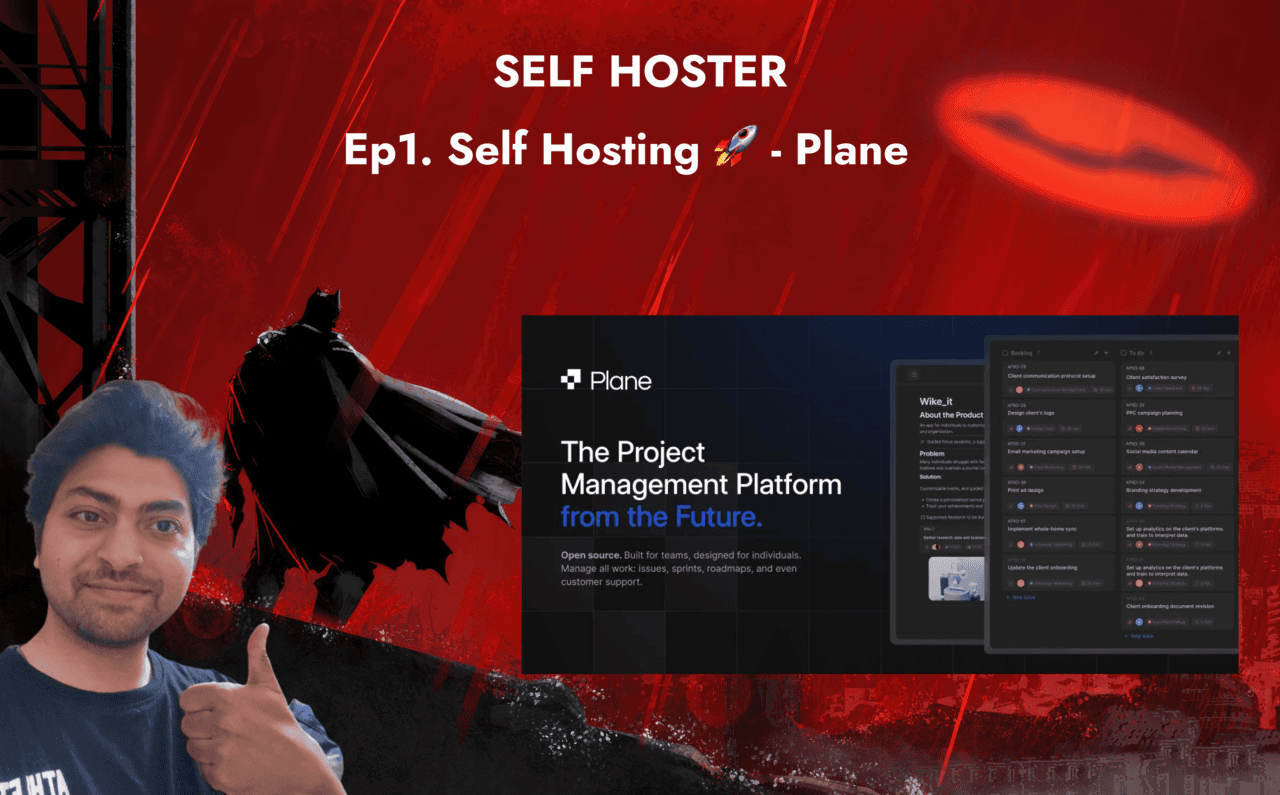 SelfHoster Part 1. - Self host Plane Locally (a Project management tool)